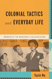 Cover of the book Colonial Tactics and Everyday Life - by Yuxin Ma