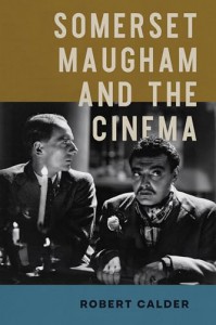 Cover of the book Somerset Maugham and the Cinema - by Robert Calder