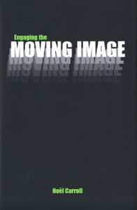 Couverture du livre Engaging the Moving Image - de Noel Carroll