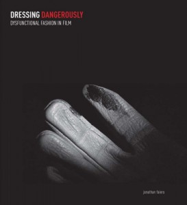 Cover of the book Dressing Dangerously - by Jonathan Faiers