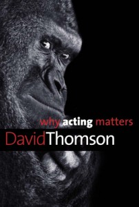 Cover of the book Why Acting Matters - by David Thomson