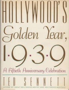 Cover of the book Hollywood's Golden Year, 1939 - by Ted Sennett
