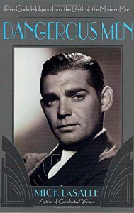 Cover of the book Dangerous Men - by Mick LaSalle