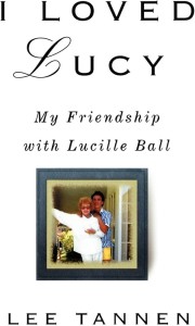 Cover of the book I Loved Lucy - by Lee&nbsp;Tannen