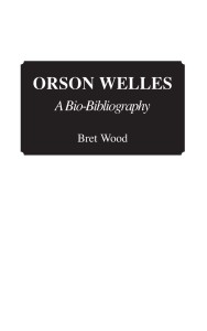 Couverture du livre Orson Welles - de Brett&nbsp;Wood