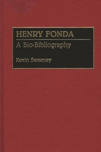 Couverture du livre Henry Fonda - de Kevin&nbsp;Sweeney