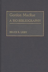 Cover of the book Gordon MacRae - by Bruce&nbsp;Leiby
