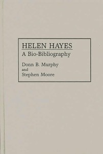 Couverture du livre Helen Hayes - de Donn&nbsp;B.&nbsp;Murphy et Stephen&nbsp;Moore