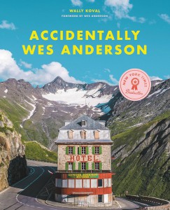 Cover of the book Accidentally Wes Anderson - by Wally Koval
