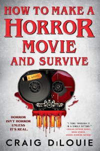 Couverture du livre How to Make a Horror Movie and Survive - de Craig DiLouie