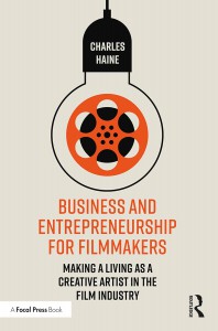 Couverture du livre Business and Entrepreneurship for Filmmakers - de Charles Haine