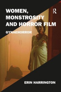 Couverture du livre Women, Monstrosity and Horror Film - de Erin Harrington