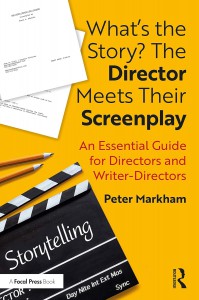 Couverture du livre What's the Story? The Director Meets Their Screenplay - de Peter Markham