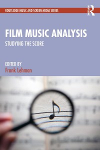 Couverture du livre Film Music Analysis - Sous la direction de Frank Lehman