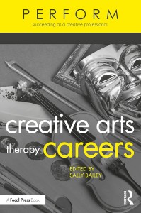 Couverture du livre Creative Arts Therapy Careers - Sous la direction de Sally Bailey