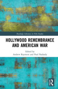 Couverture du livre Hollywood Remembrance and American War - Sous la direction de Andrew Rayment et Paul Nadasdy