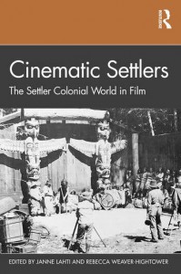 Couverture du livre Cinematic Settlers - Sous la direction de Janne Lahti et Rebecca Weaver-Hightower