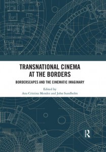 Couverture du livre Transnational Cinema at the Borders - Sous la direction de Ana Cristina Mendes et John Sundholm