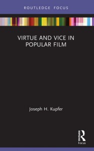 Couverture du livre Virtue and Vice in Popular Film - de Joseph H. Kupfer