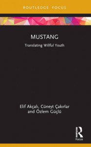 Couverture du livre Mustang - de Elif Akçalı, Cüneyt Çakırlar et Özlem Güçlü