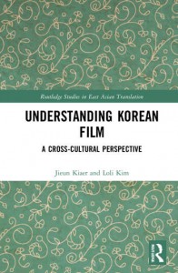 Couverture du livre Understanding Korean Film - de Jieun Kiaer et Loli Kim