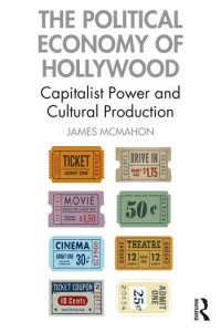 Couverture du livre The Political Economy of Hollywood - de James McMahon