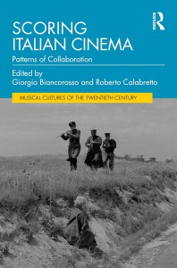 Couverture du livre Scoring Italian Cinema - Sous la direction de Giorgio Biancorosso et Roberto Calabretto
