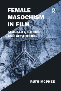 Couverture du livre Female Masochism in Film - de Ruth McPhee