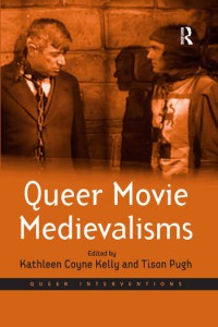 Couverture du livre Queer Movie Medievalisms - Sous la direction de Tison Pugh et Kathleen Coyne Kelly