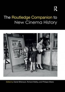 Couverture du livre The Routledge Companion to New Cinema History - Sous la direction de Daniel Biltereyst, Richard Maltby et Philippe Meers