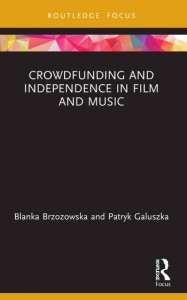 Couverture du livre Crowdfunding and Independence in Film and Music - de Blanka Brzozowska et Patryk Galuszka