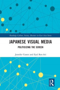 Couverture du livre Japanese Visual Media - de Jennifer Coates et Eyal Ben-Ari