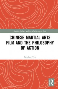 Couverture du livre Chinese Martial Arts Film and the Philosophy of Action - de Stephen Teo