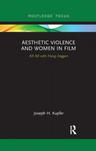 Cover of the book Aesthetic Violence and Women in Film - by Joseph Kupfer