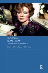 Couverture du livre Women in Soviet Film - Sous la direction de Marina Rojavin et Tim Harte