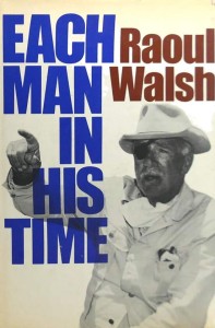 Cover of the book Each Man In His Time - by Raoul&nbsp;Walsh