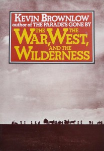 Couverture du livre The War, the West, and the Wilderness - de Kevin Brownlow