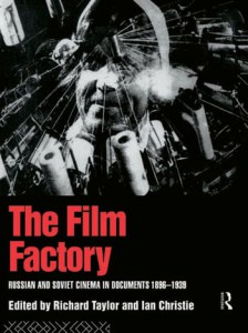 Couverture du livre The Film Factory - Sous la direction de Richard Taylor et Ian Christie