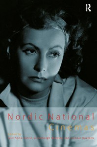 Couverture du livre Nordic National Cinemas - Sous la direction de Gunnar Iverson, Astrid Soderbergh Widding et Tytti Soila