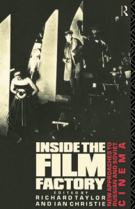 Couverture du livre Inside the Film Factory - Sous la direction de Richard Taylor et Ian Christie