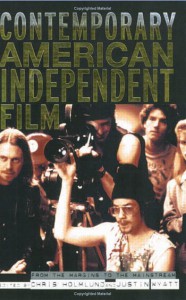 Couverture du livre Contemporary American Independent Film - Sous la direction de Christine Holmlund et Justin Wyatt