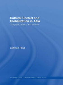 Couverture du livre Cultural Control and Globalization in Asia - de Laikwan Pang