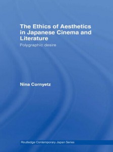 Cover of the book The Ethics of Aesthetics in Japanese Cinema and Literature - by Nina Cornyetz