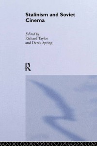 Couverture du livre Stalinism and Soviet Cinema - Sous la direction de Derek Spring et Richard Taylor