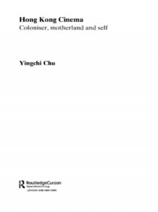 Couverture du livre Hong Kong Cinema - de Yingchi Chu