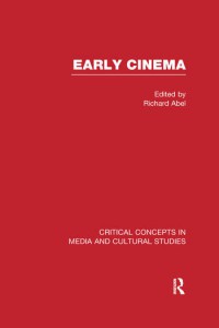 Cover of the book Early Cinema - Edited by Richard Abel