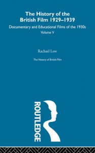 Couverture du livre The History of the British Film 1929 - 1939 - Sous la direction de Rachael Low
