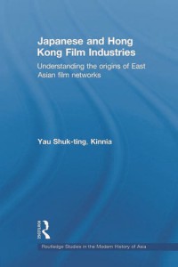 Couverture du livre Japanese and Hong Kong Film Industries - de Yau Shuk-ting et Kinnia