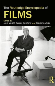 Couverture du livre The Routledge Encyclopedia of Films - Sous la direction de Sabine Haenni, Sarah Barrow et John White