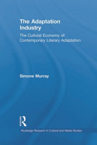 Couverture du livre The Adaptation Industry - de Simone Murray